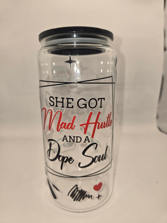SHE GOT MAD HUSTLE AND A DUPE SOUL